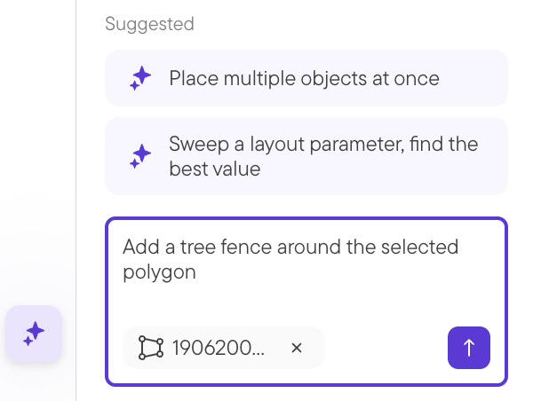The Glint AI message box with a polygon selected on the map attached to the request “Add a tree fence around the selected polygon”, above two suggested prompts